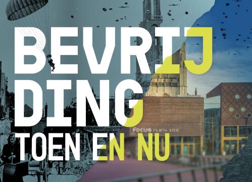 Bevrijding Toen en Nu